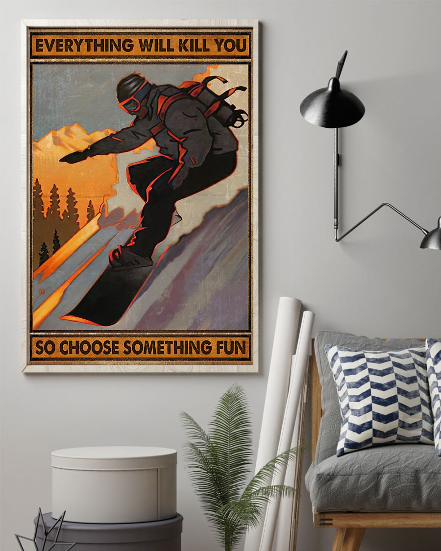 Snowboarding Choose Something Fun Poster