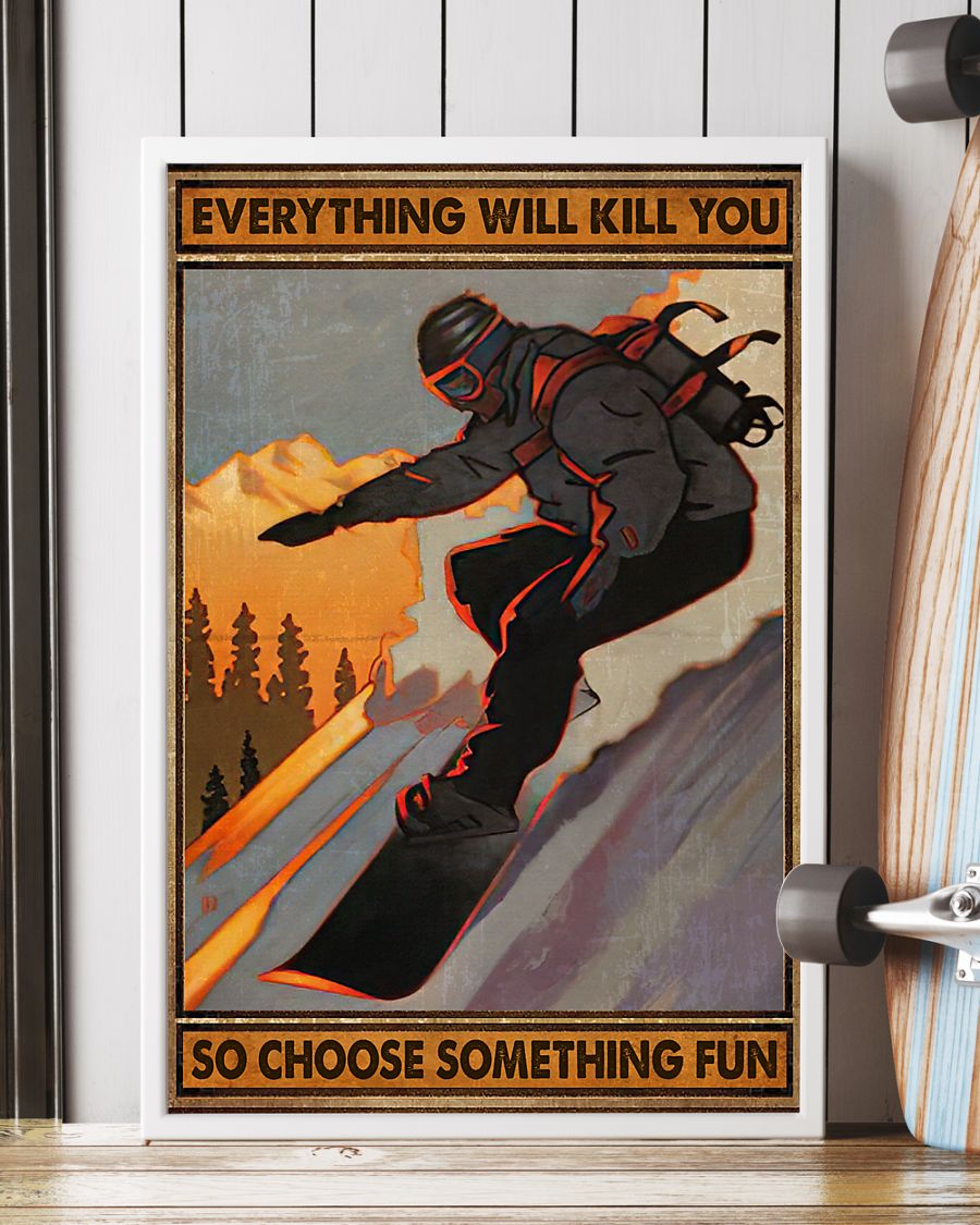 Snowboarding Choose Something Fun Poster