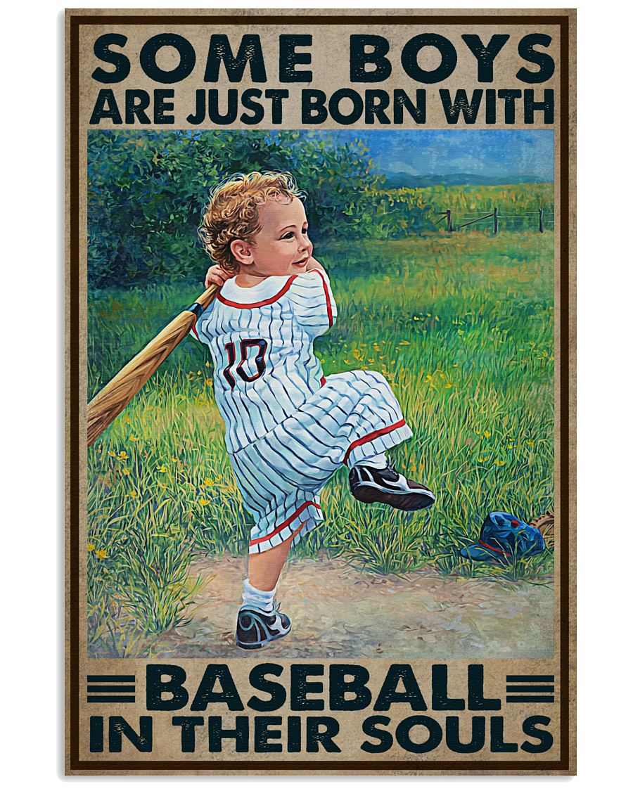 Some Boys Are Just Born With Baseball In Their Souls Poster