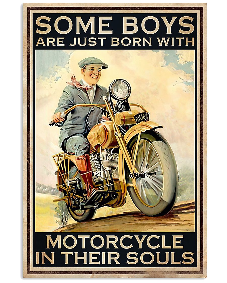 Some Boys Are Just Born With Motorcycle in thier souls poster