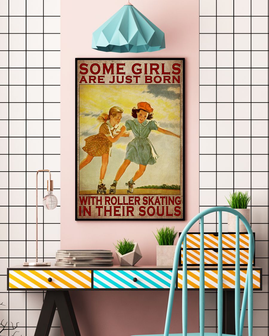 Some Girls Are Just Born With Roller Skating In Their Souls Posterc