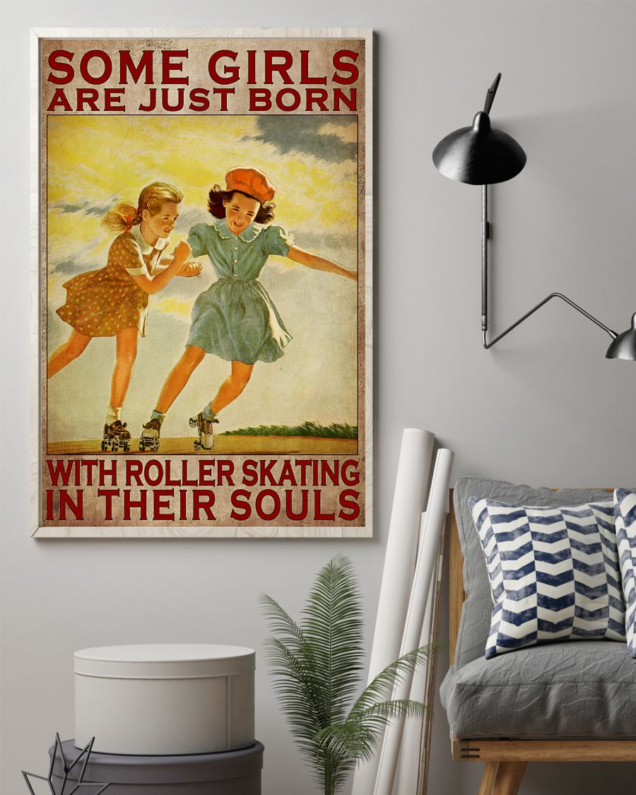 Some Girls Are Just Born With Roller Skating In Their Souls Posterz