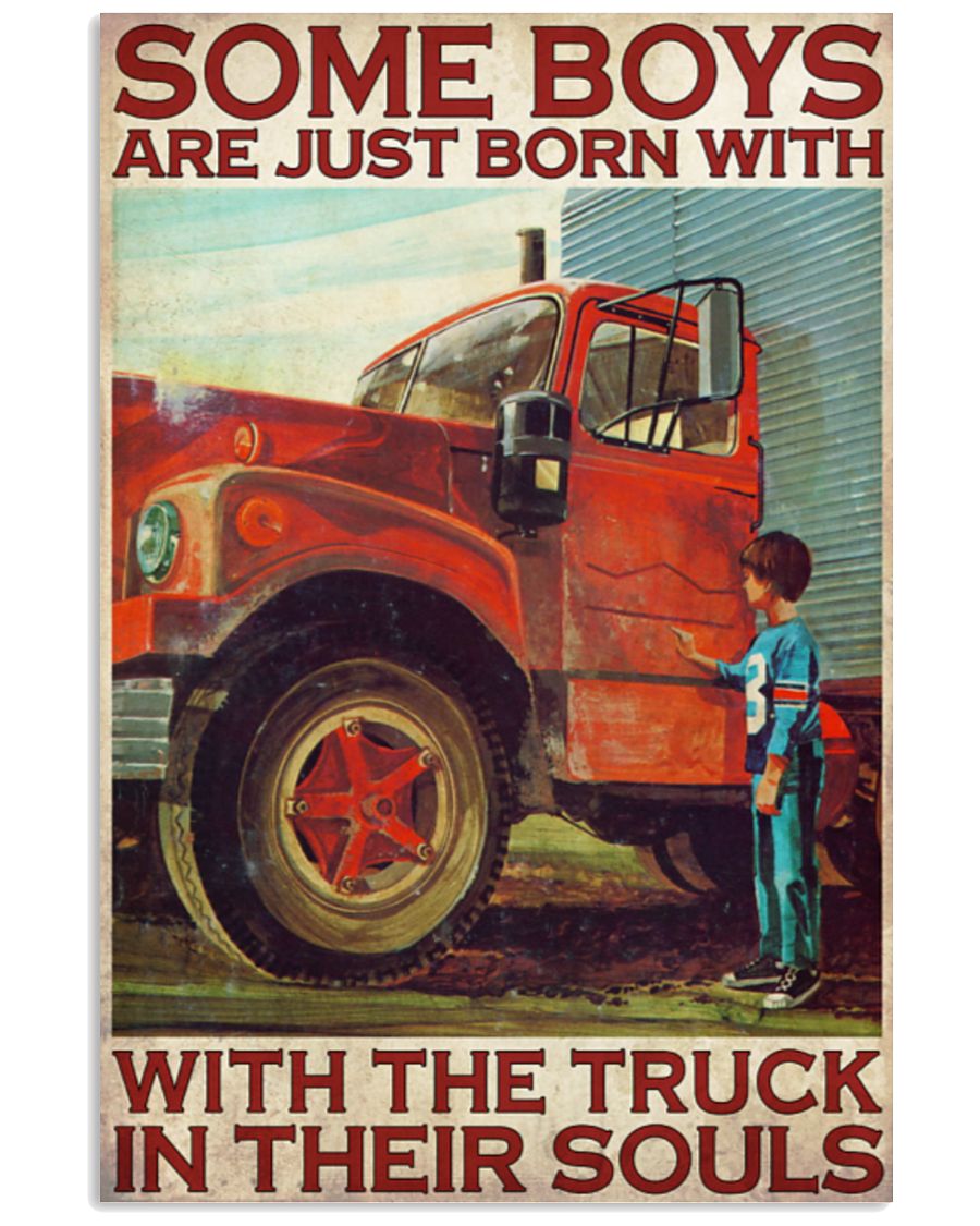 Some boys are just born with the truck in their souls poster