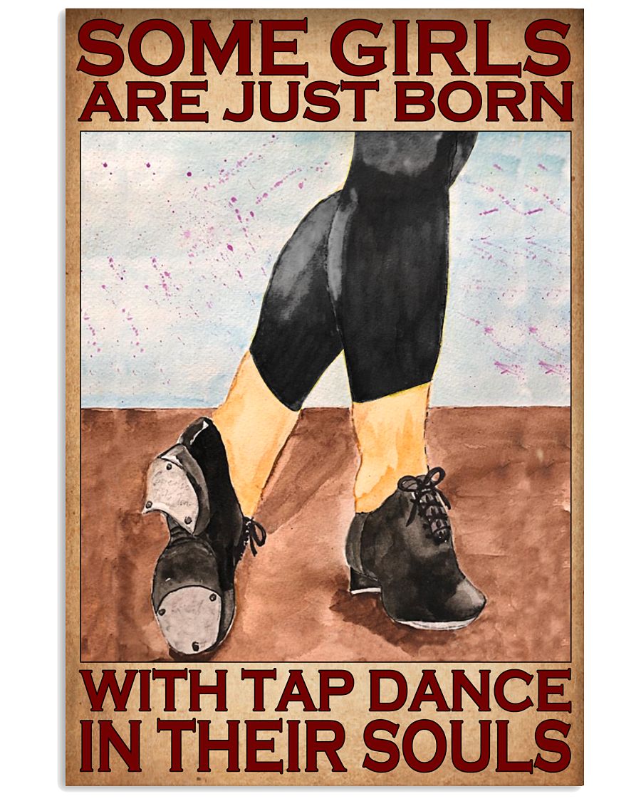 Some girls are just born with tap dance in their souls poster