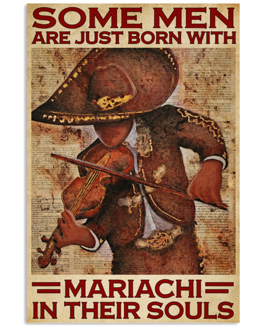 Some men are just born with mariachi in their souls poster