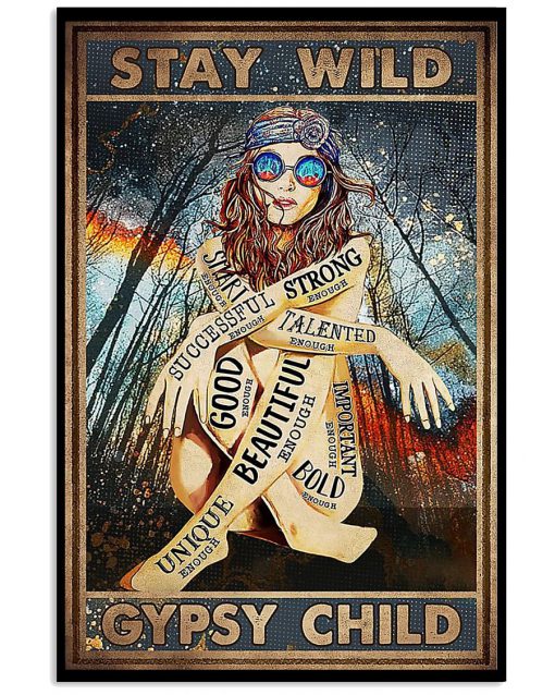Stay Wild Gypsy Child Poster