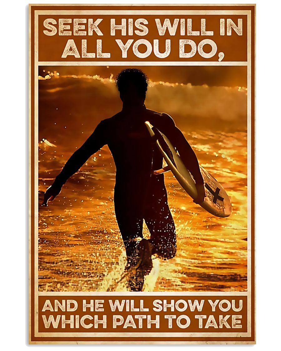 Surfing - Seek His Will In All You Do And He Will Show You Which Path To Take Poster
