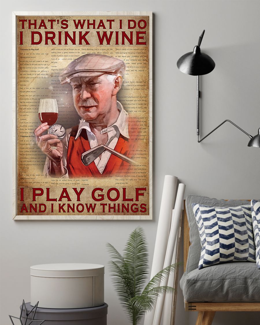 That's what I do I drink wine I play golf and I know things posterx