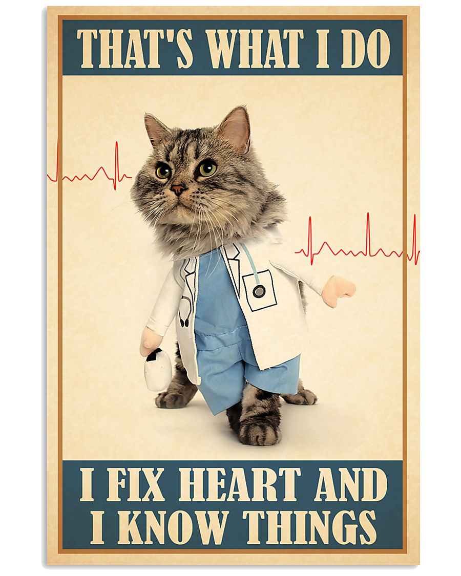 That's what I do I fix heart and I know things Cat Cardiologists poster