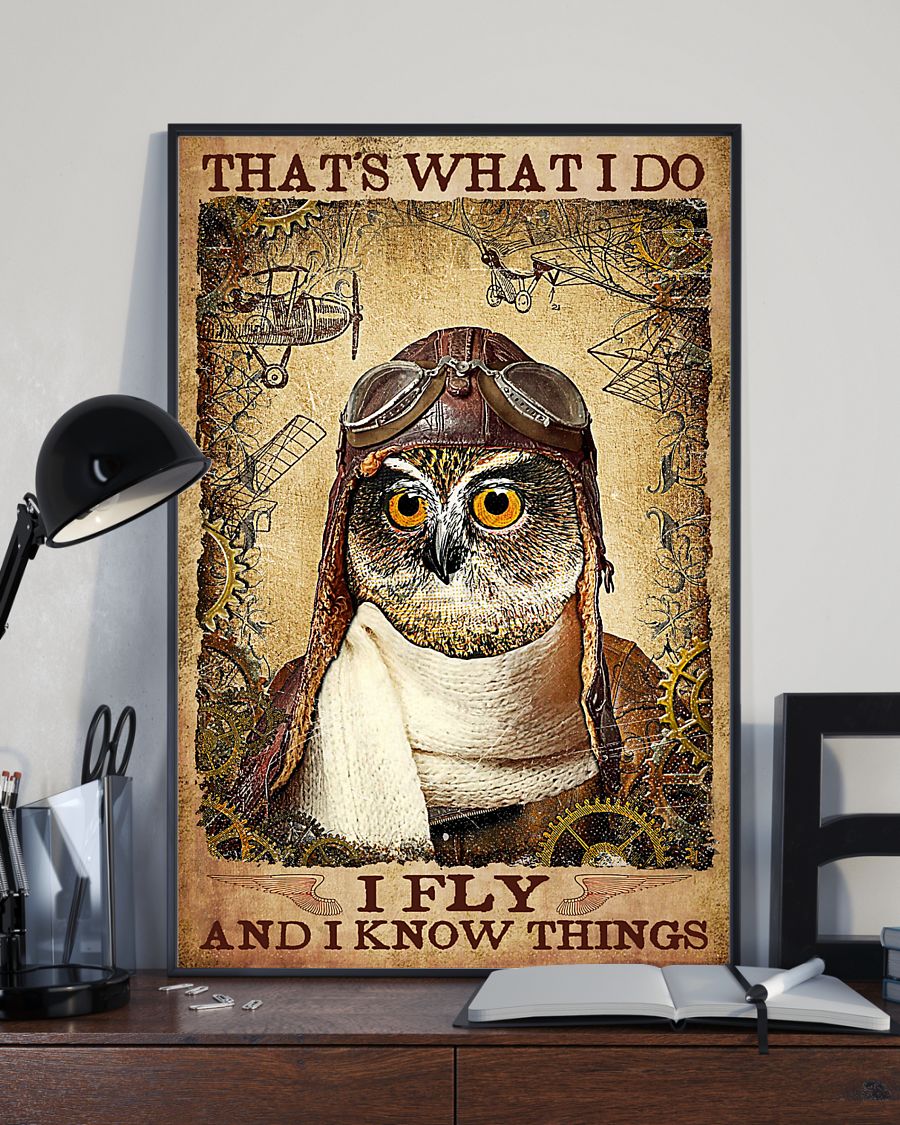 That's what I do I fly and I know things Owl Pilot poster