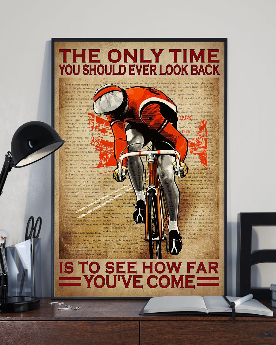 The Only Time You Should Ever Look Back Is To See How Far Cycling Posterx
