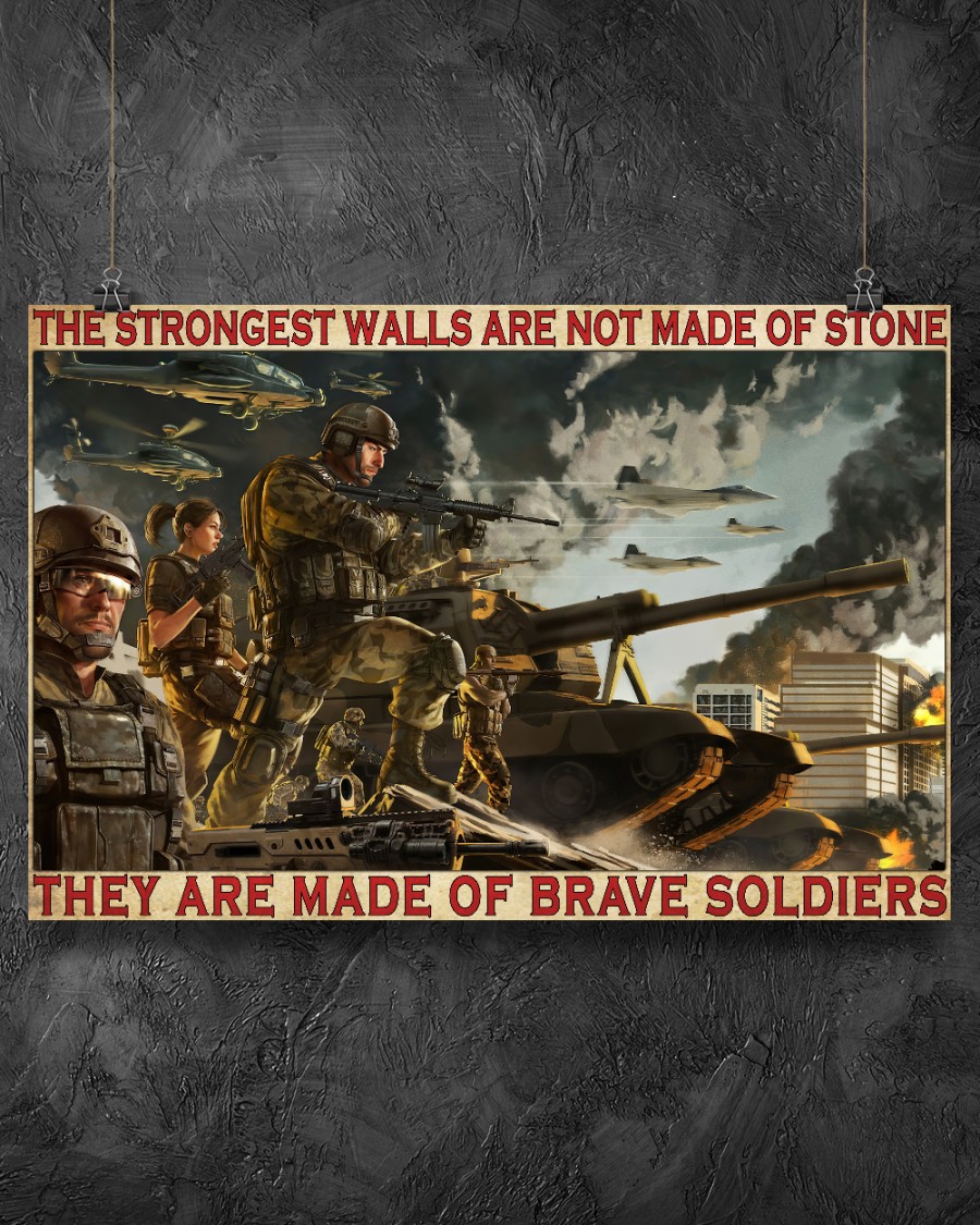 The Strongest Walls Are Not Made Of Stone They Are Made Of Brave Soldiers Posterx