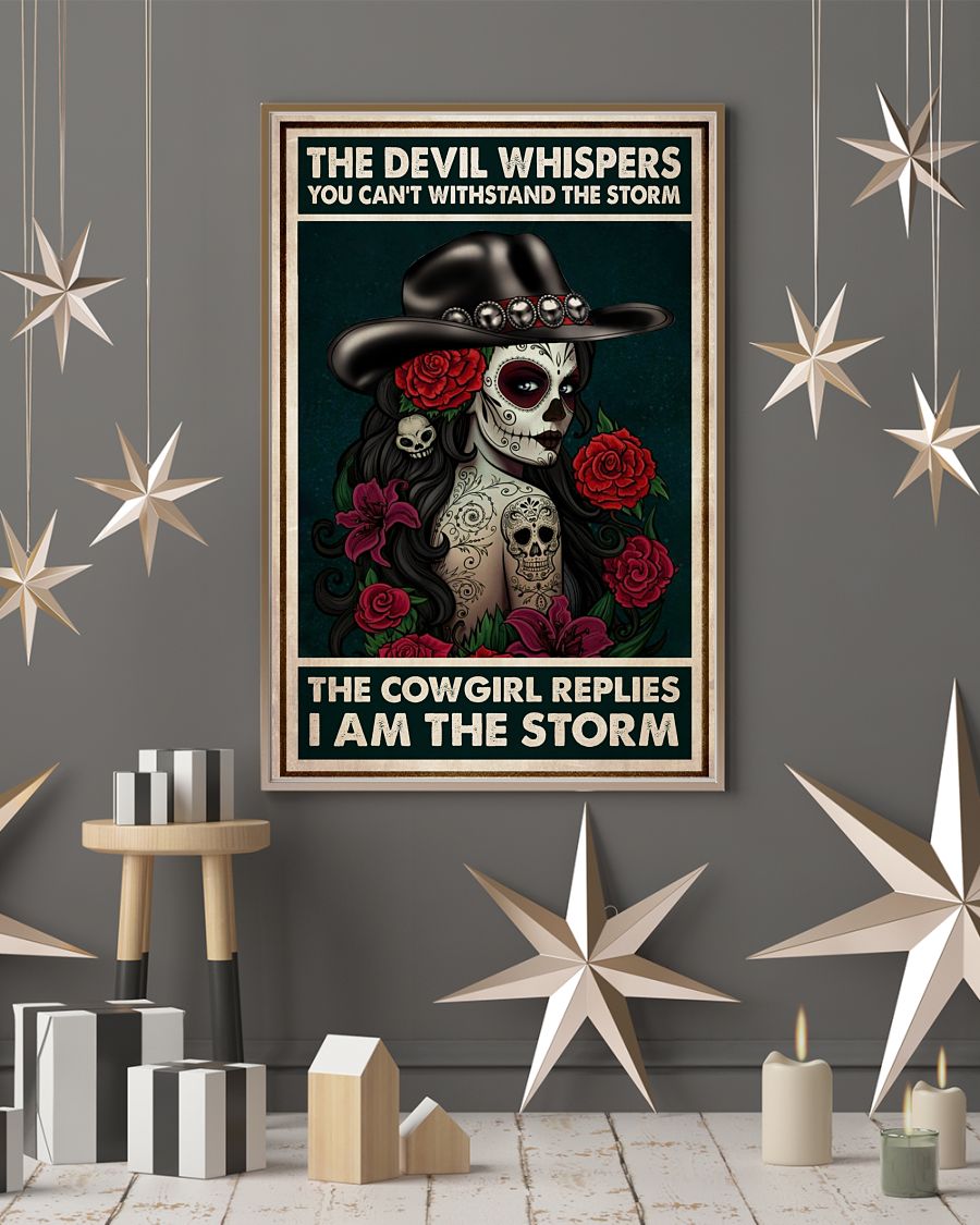 The devil whispered you can't withstand the storm The cowgirl replies I am the storm Skull posterz