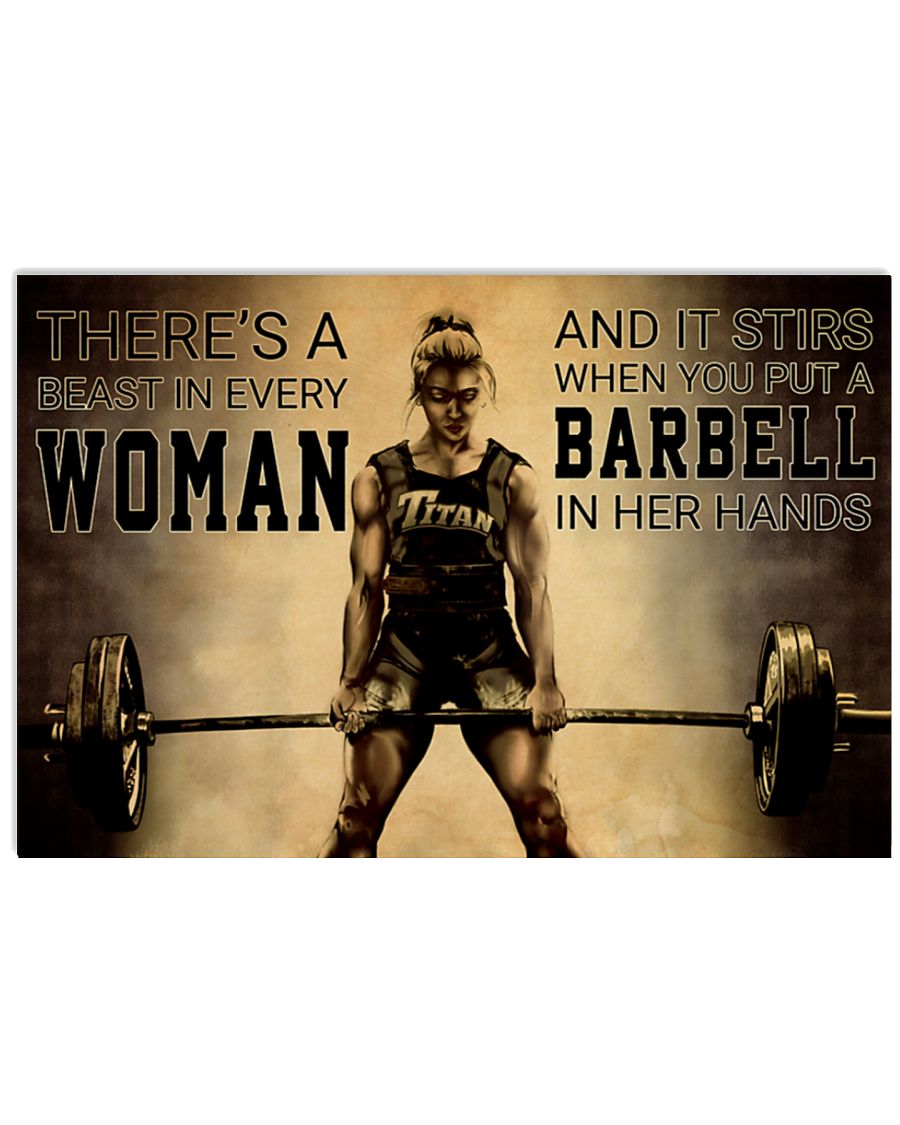 There's a beast in every woman And it stirs when you put a barbell in her hands poster