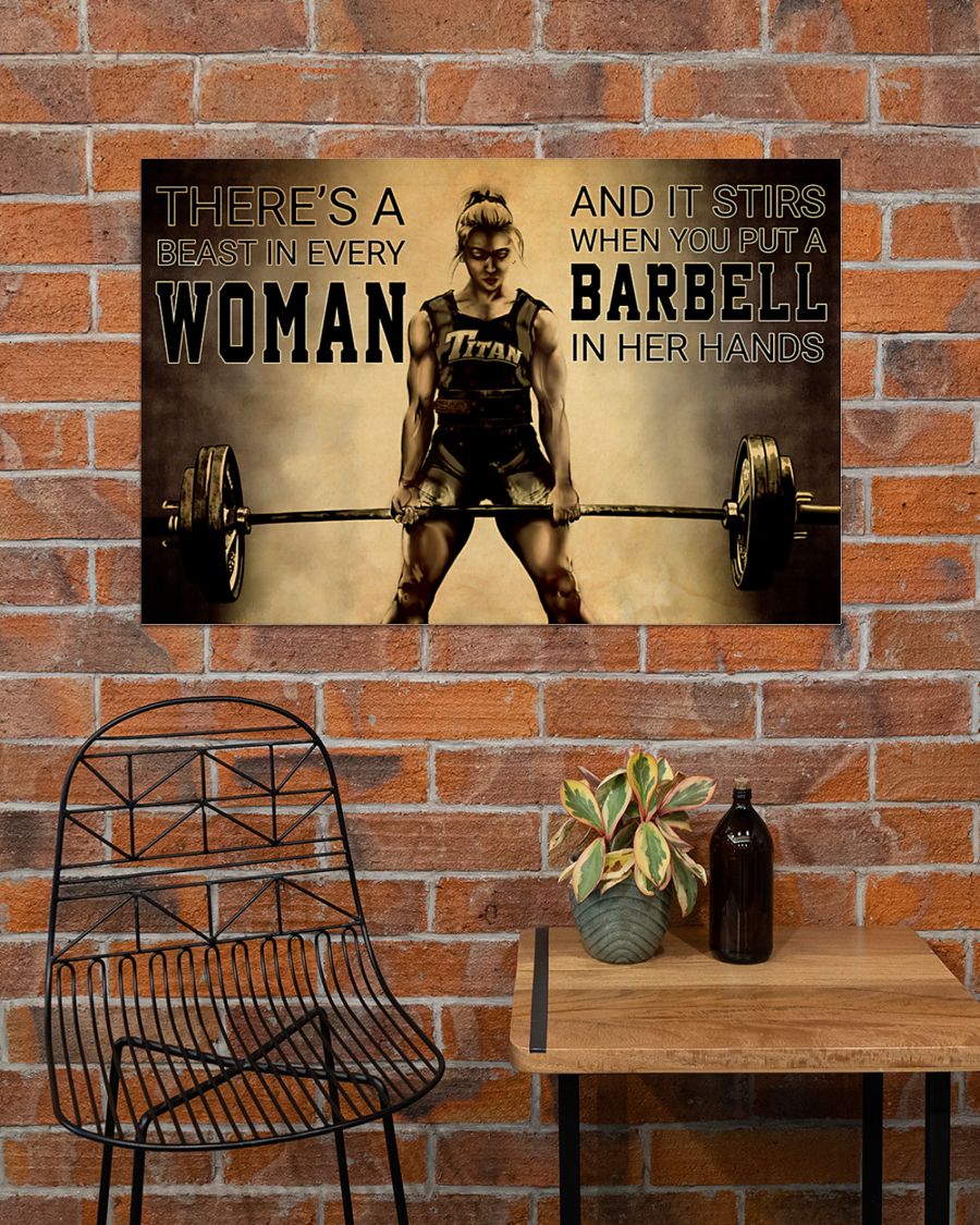 There's a beast in every woman And it stirs when you put a barbell in her hands poster