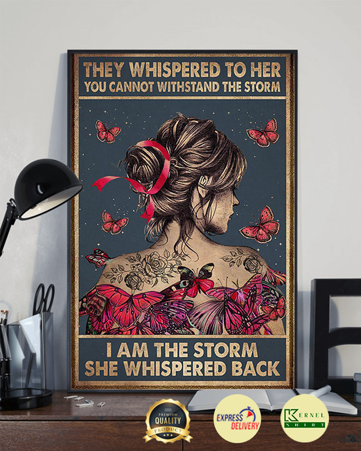 You cant withstand the storm I am the storm she whispered back poster