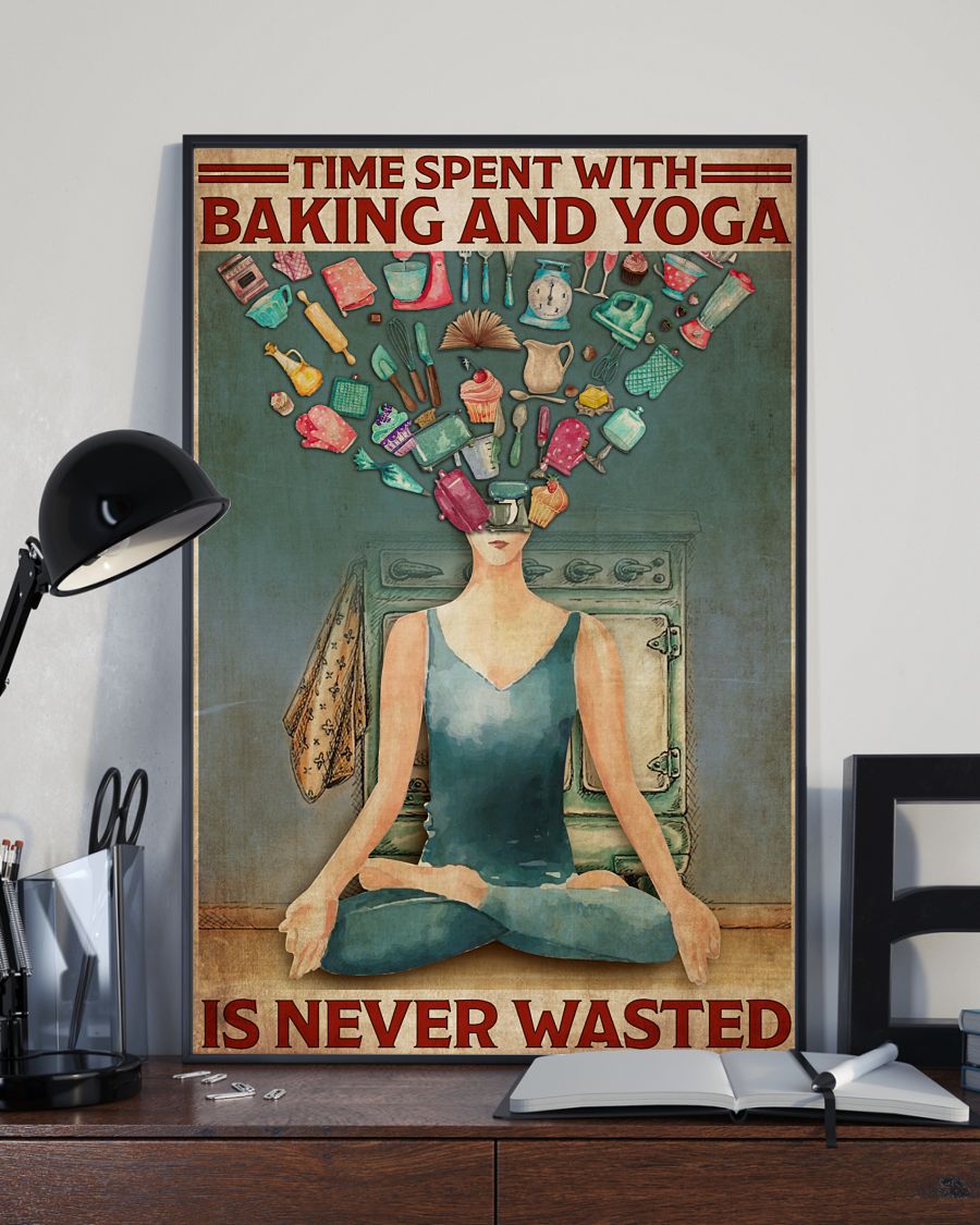 Time spent with baking and yoga is never wasted posterx