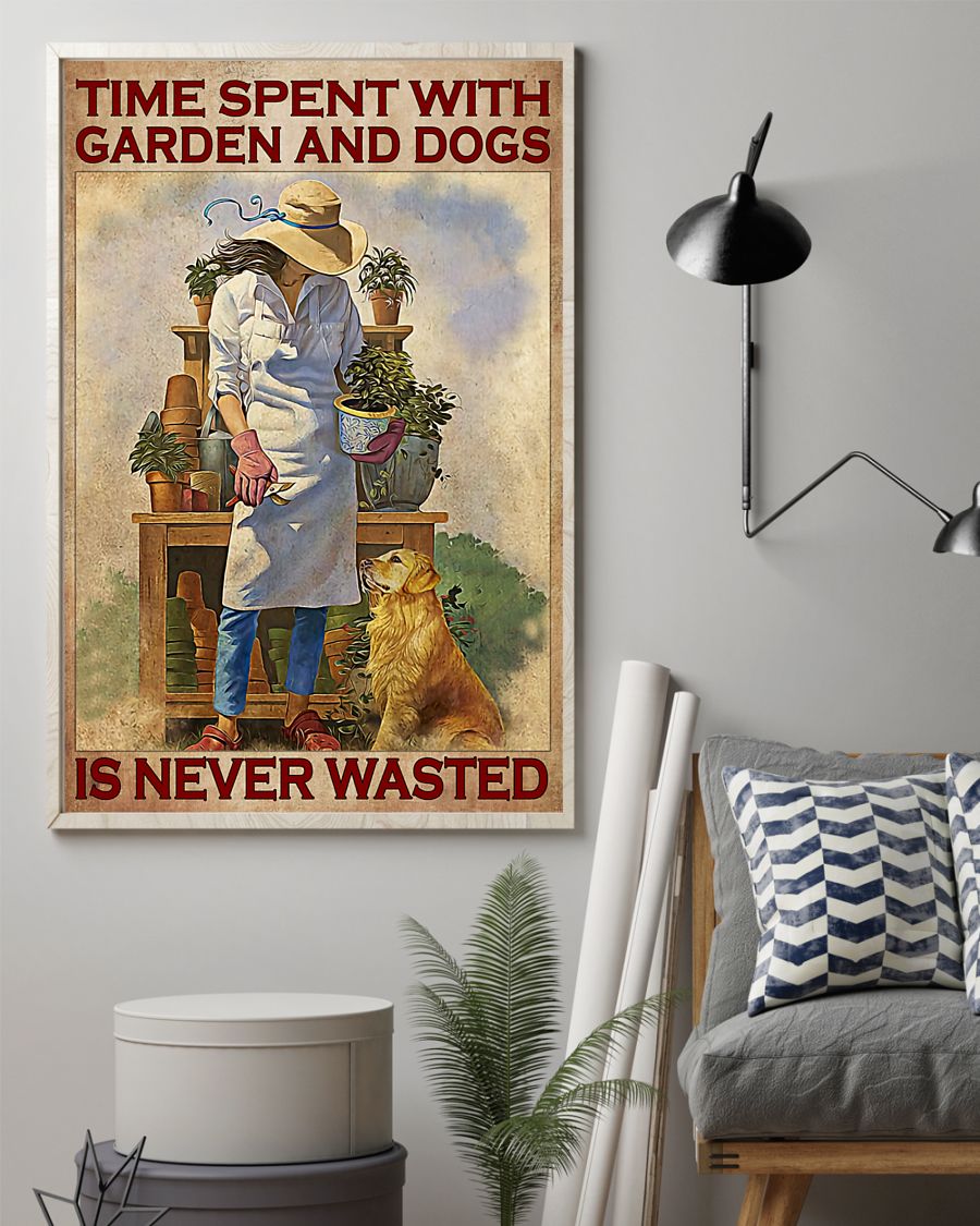 Time spent with garden and dogs is never wasted poster2