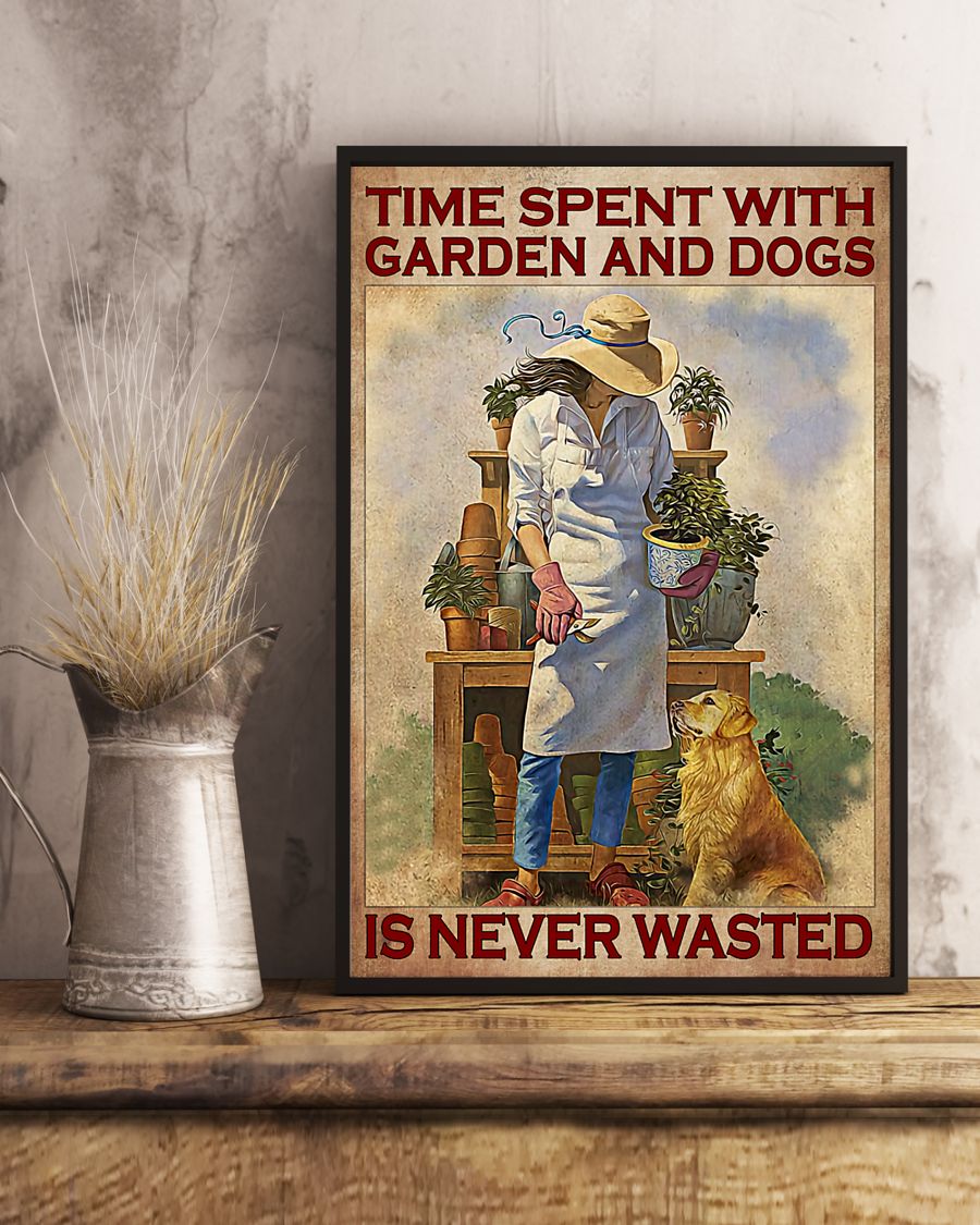 Time spent with garden and dogs is never wasted poster3