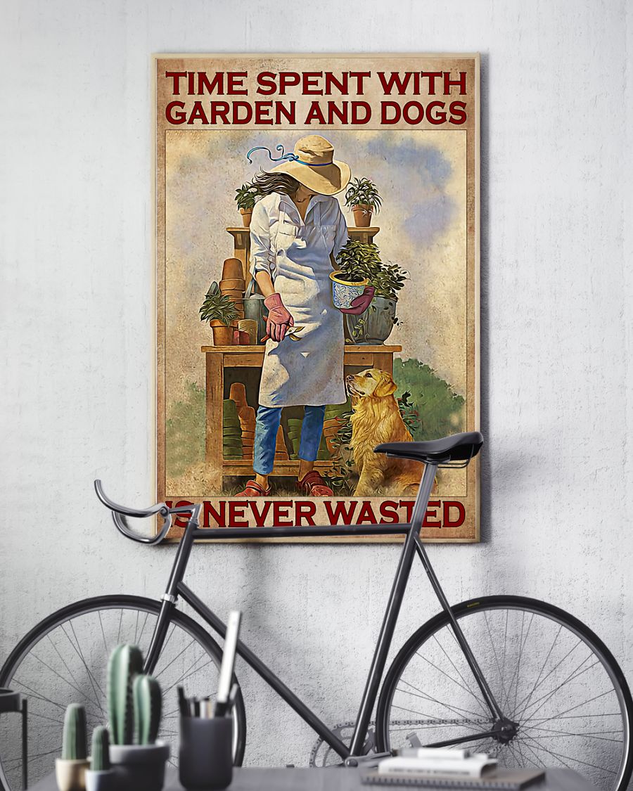 Time spent with garden and dogs is never wasted poster4