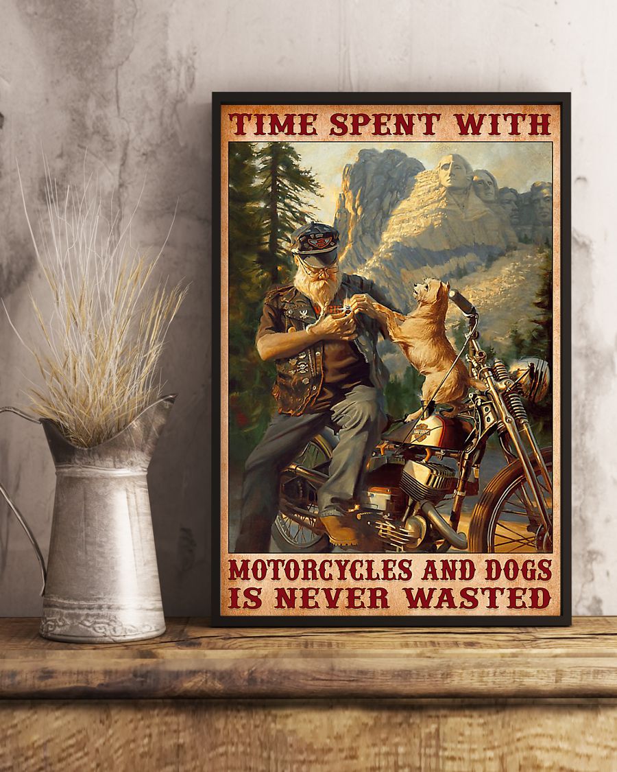 Time spent with motorcycles and dogs is never wasted poster 4