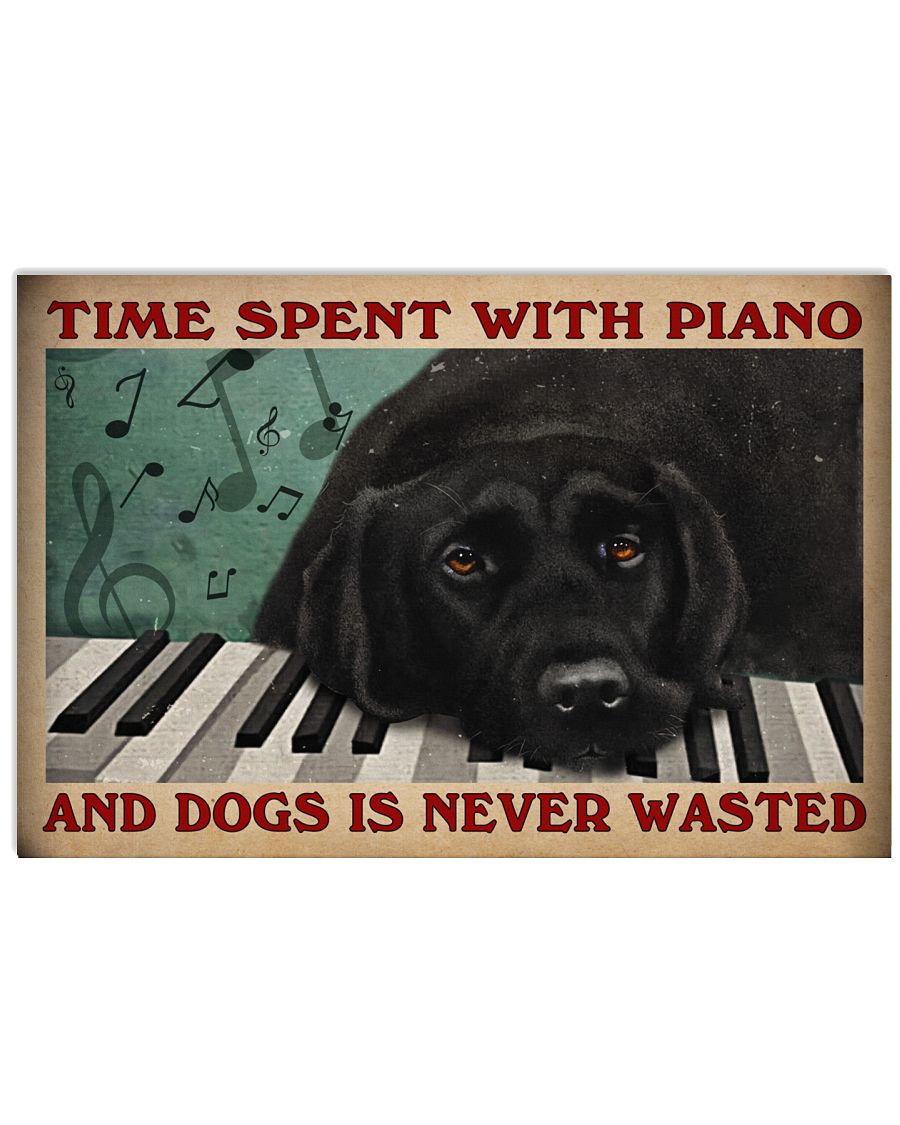 Time spent with piano and dogs is never wasted poster