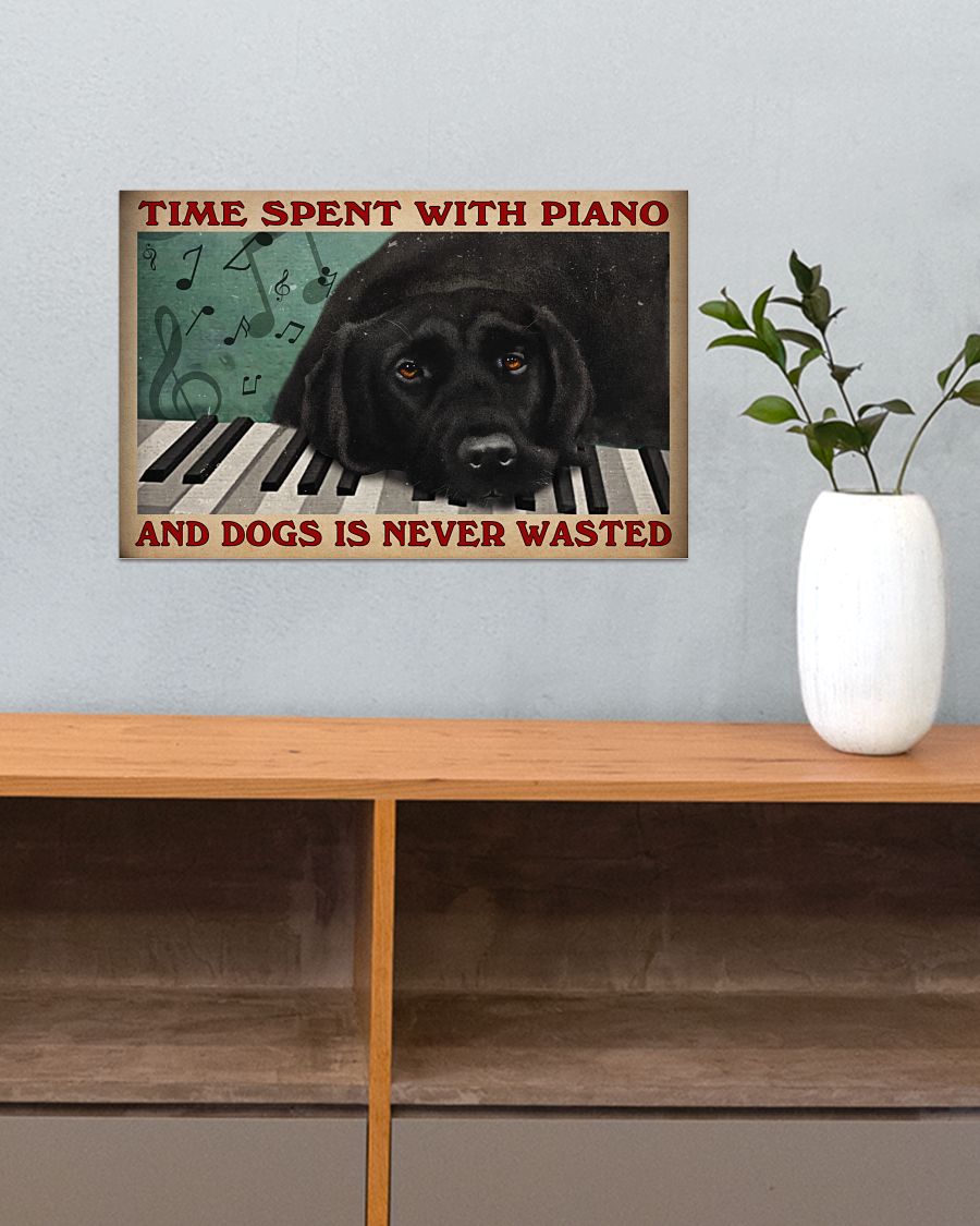 Time spent with piano and dogs is never wasted posterc