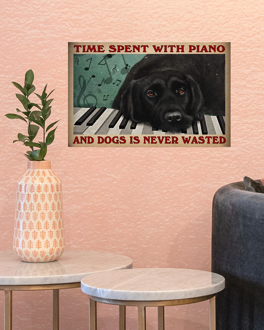 Time spent with piano and dogs is never wasted posterx