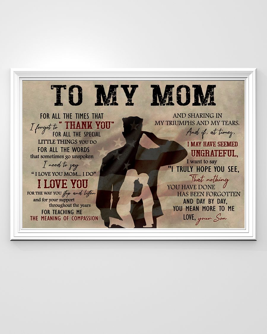 To My Mom For All The Times That I Forget To Thank You Army Posterx