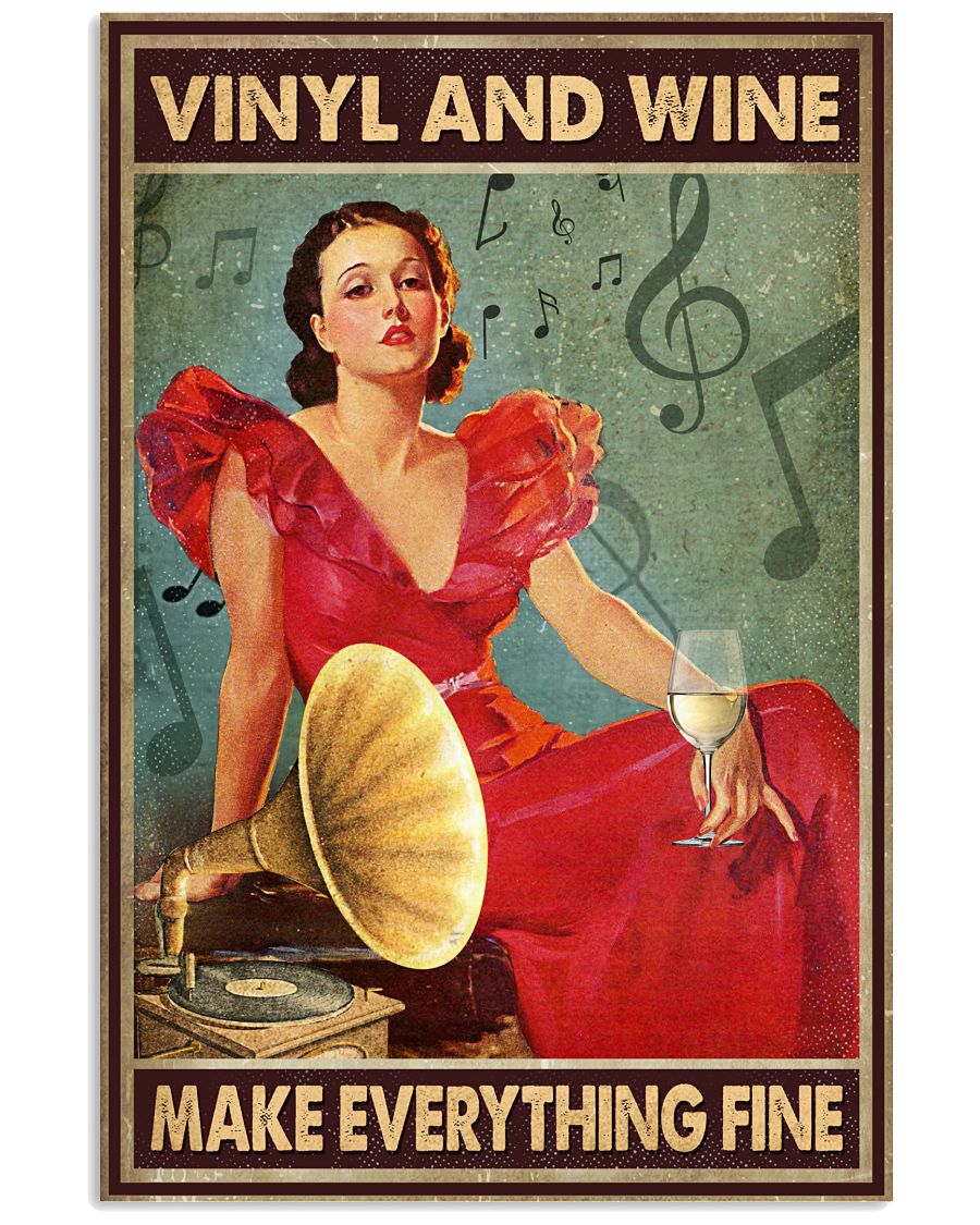 Vinyl And Wine Make Everything Fine Girl Poster