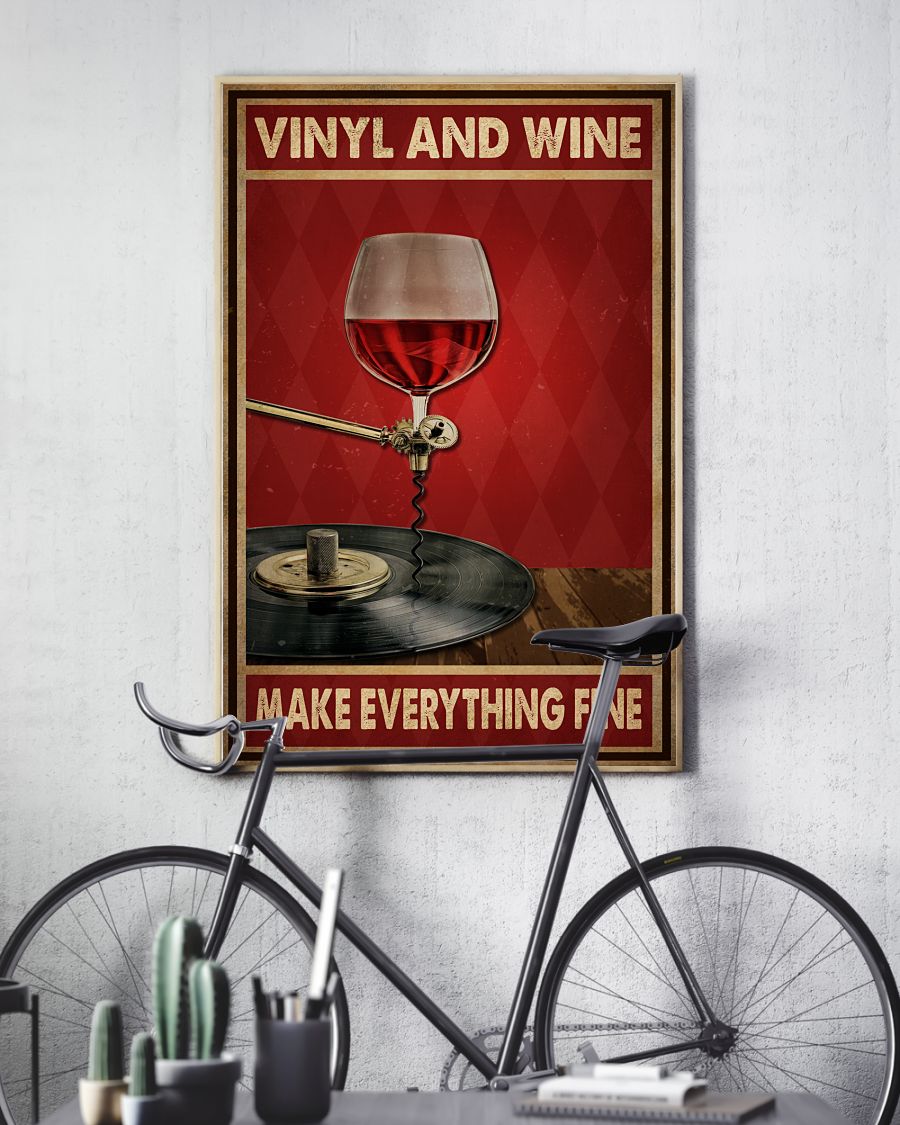 Vinyl and wine make everything fine poster4