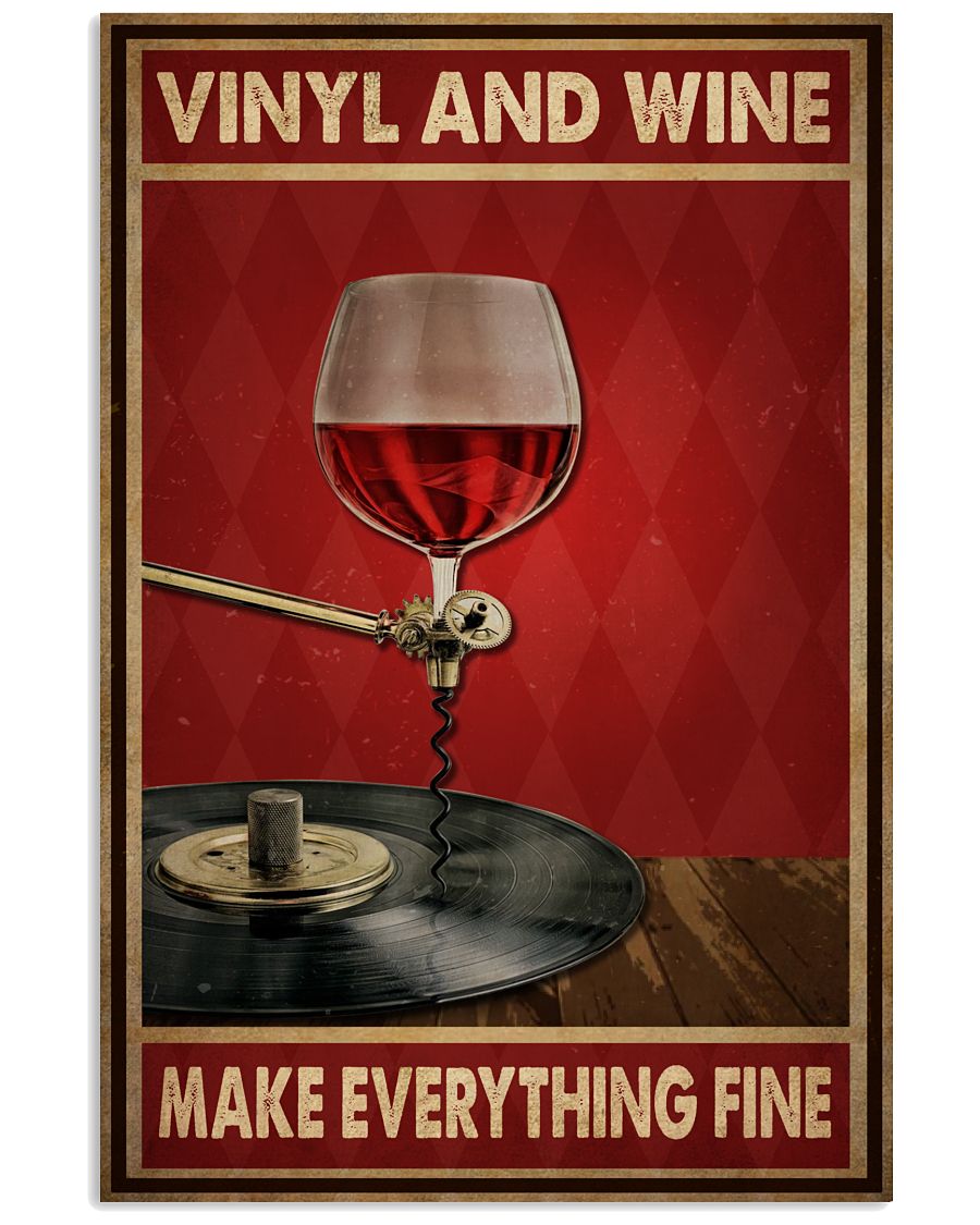 Vinyl and wine make everything fine posterz