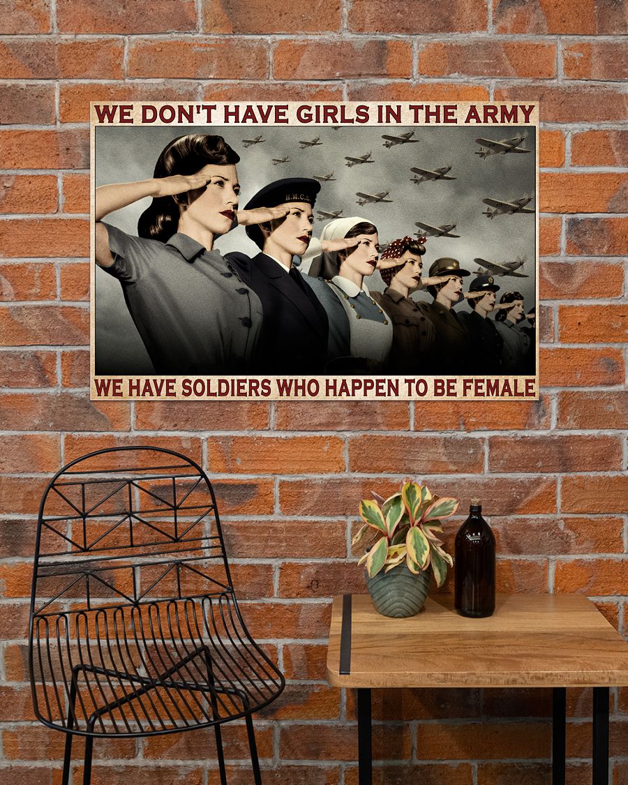 We Don't Have Girls In The Army We Have Soldiers Who Happen To Be Female Posterz