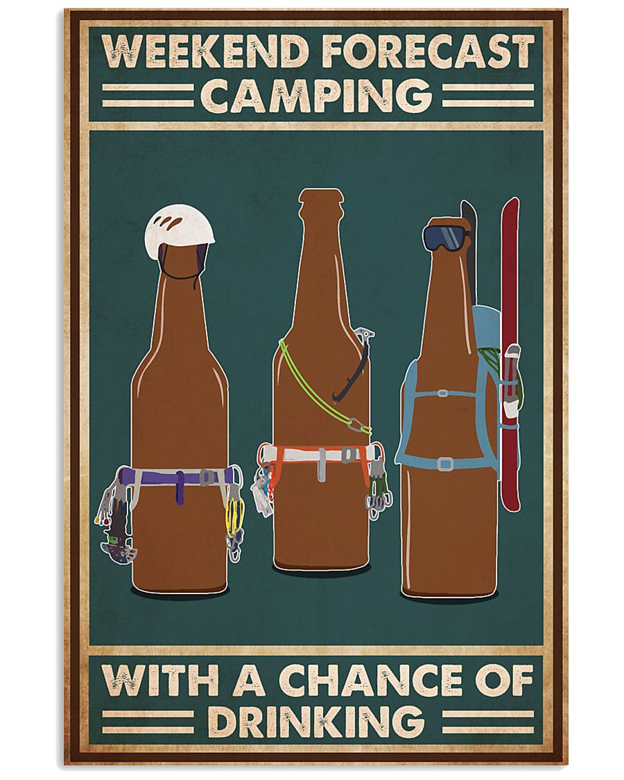 Weekend forecast camping with a chance of drinking poster
