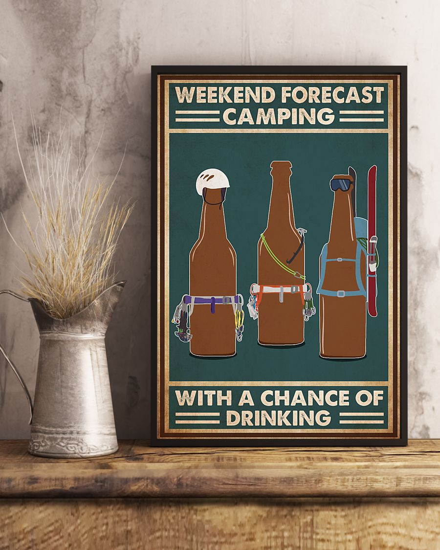 Weekend forecast camping with a chance of drinking posterc