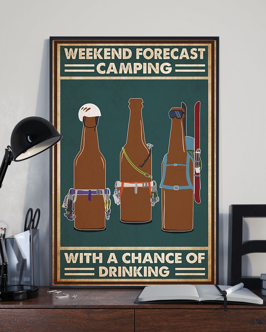 Weekend forecast camping with a chance of drinking posterv