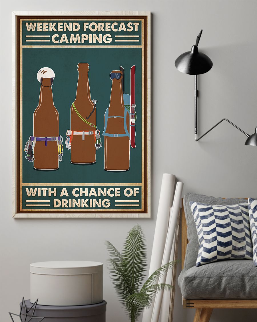 Weekend forecast camping with a chance of drinking posterx