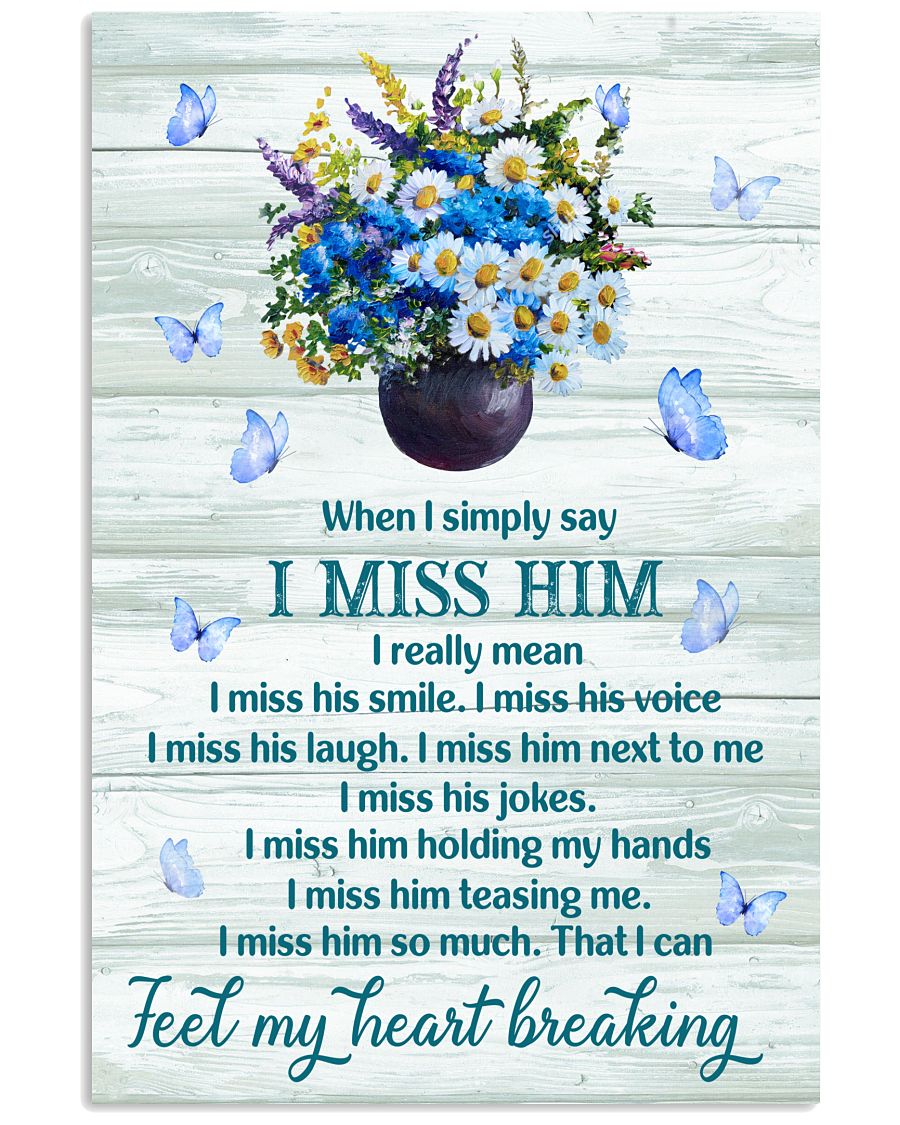 When I Simply Say I Miss Him I Really Mean I Miss His Smile Poster