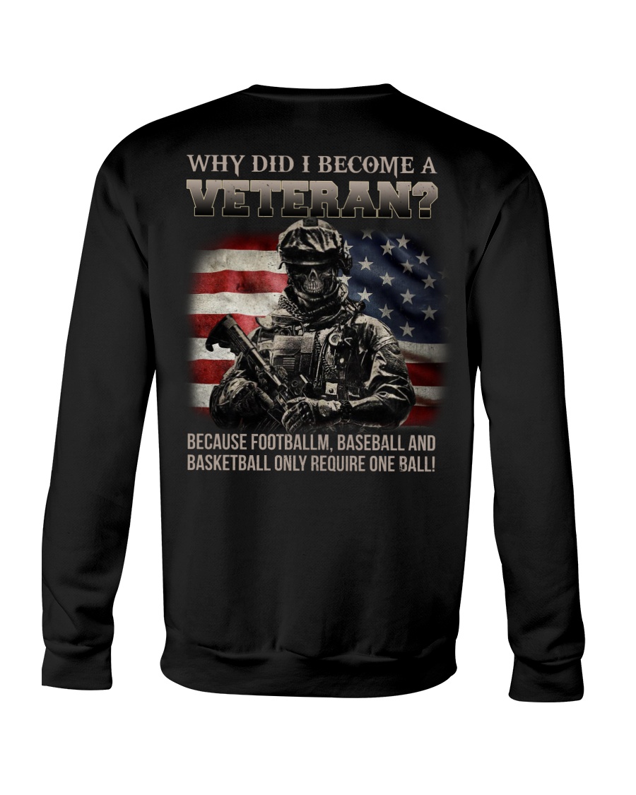 Why Did I Become A Veteran Shirt long sleeve