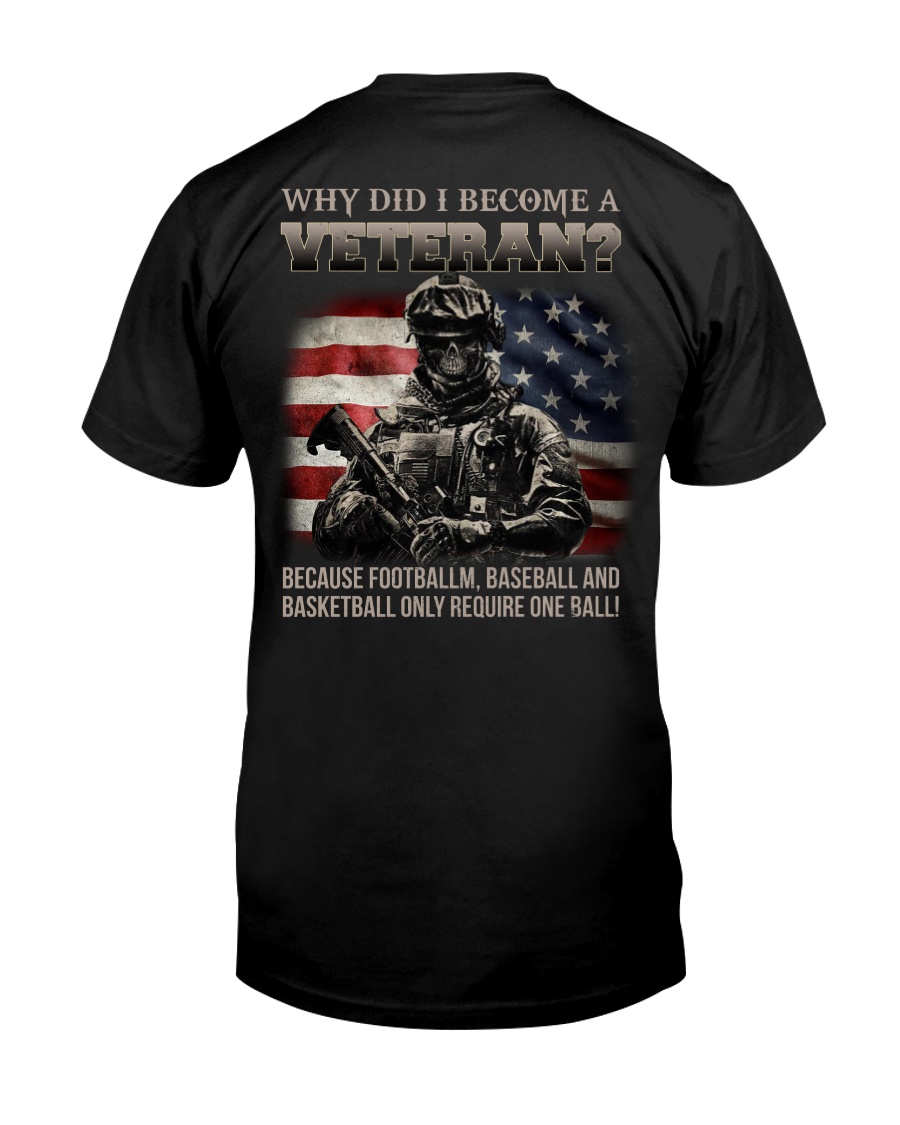 Why Did I Become A Veteran Shirt