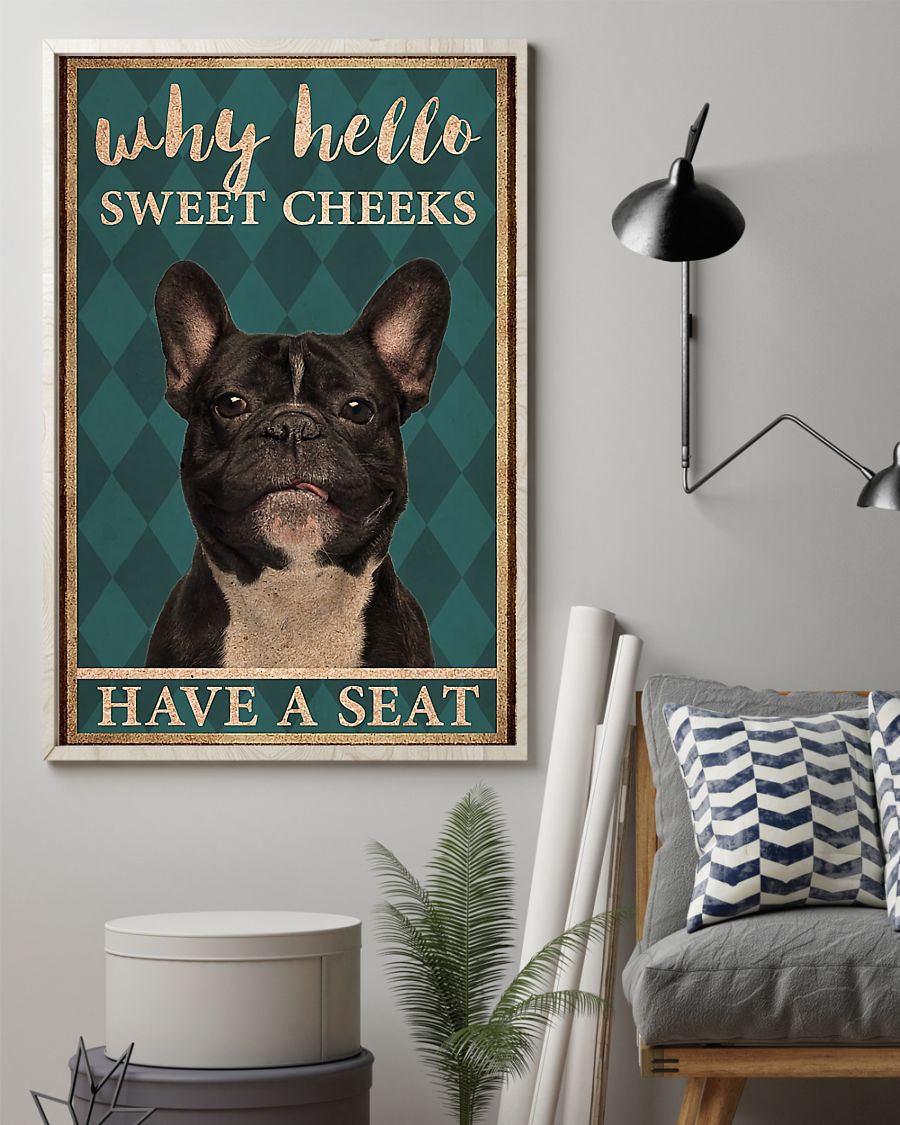 Why hello Sweet Cheeks Have A Seat French Bulldog Toilet Posterz