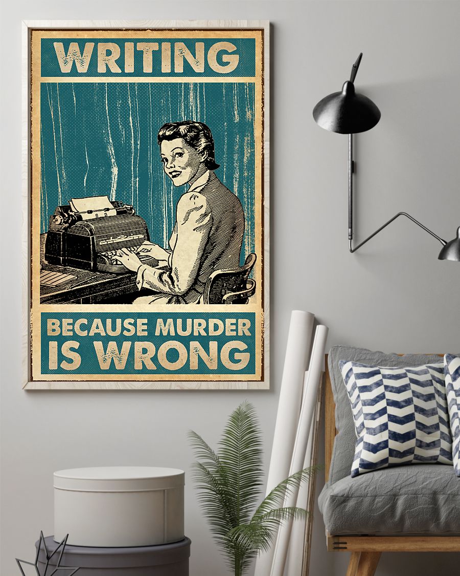 Writing Because murder is Wrong Poster