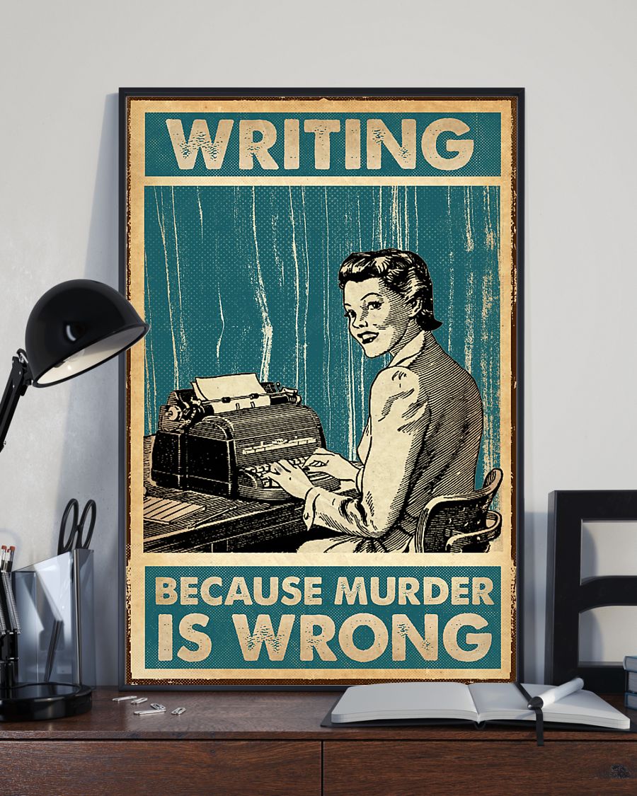 Writing Because murder is Wrong Poster