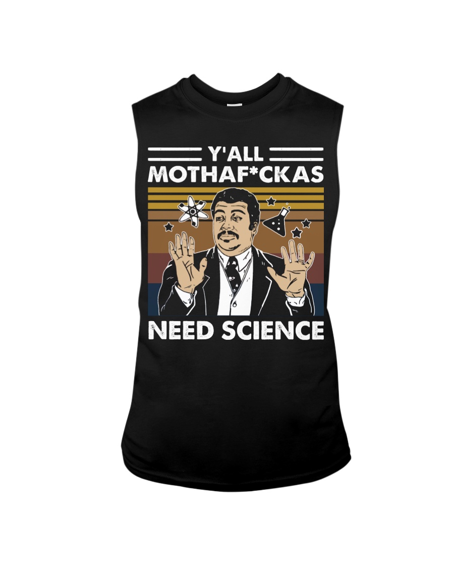 You all Mothafuckas need science men tank