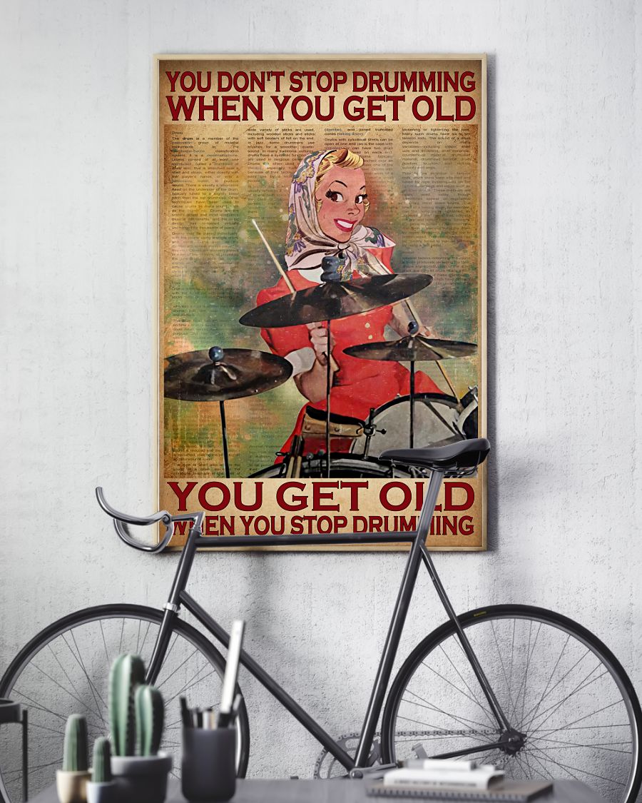 You don't stop drumming when you get old poster Girl posterc