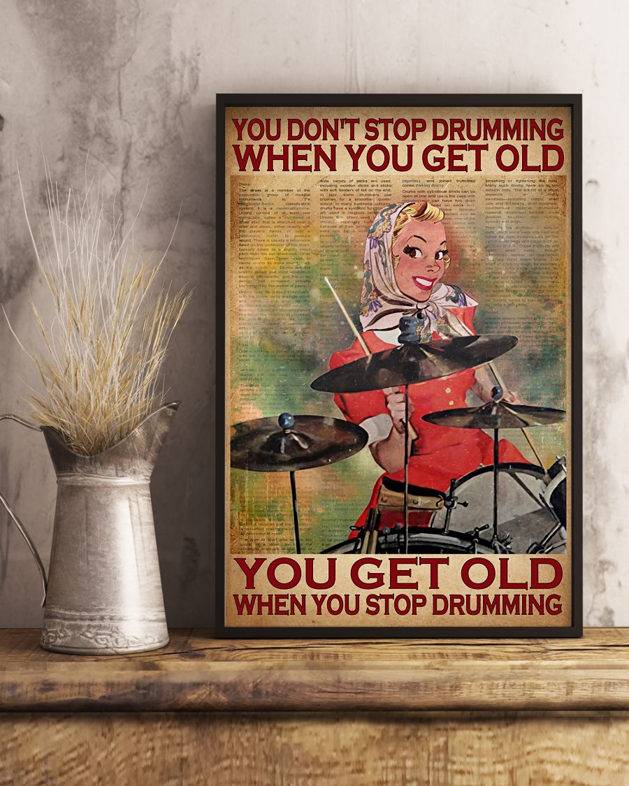 You don't stop drumming when you get old poster Girl posterx