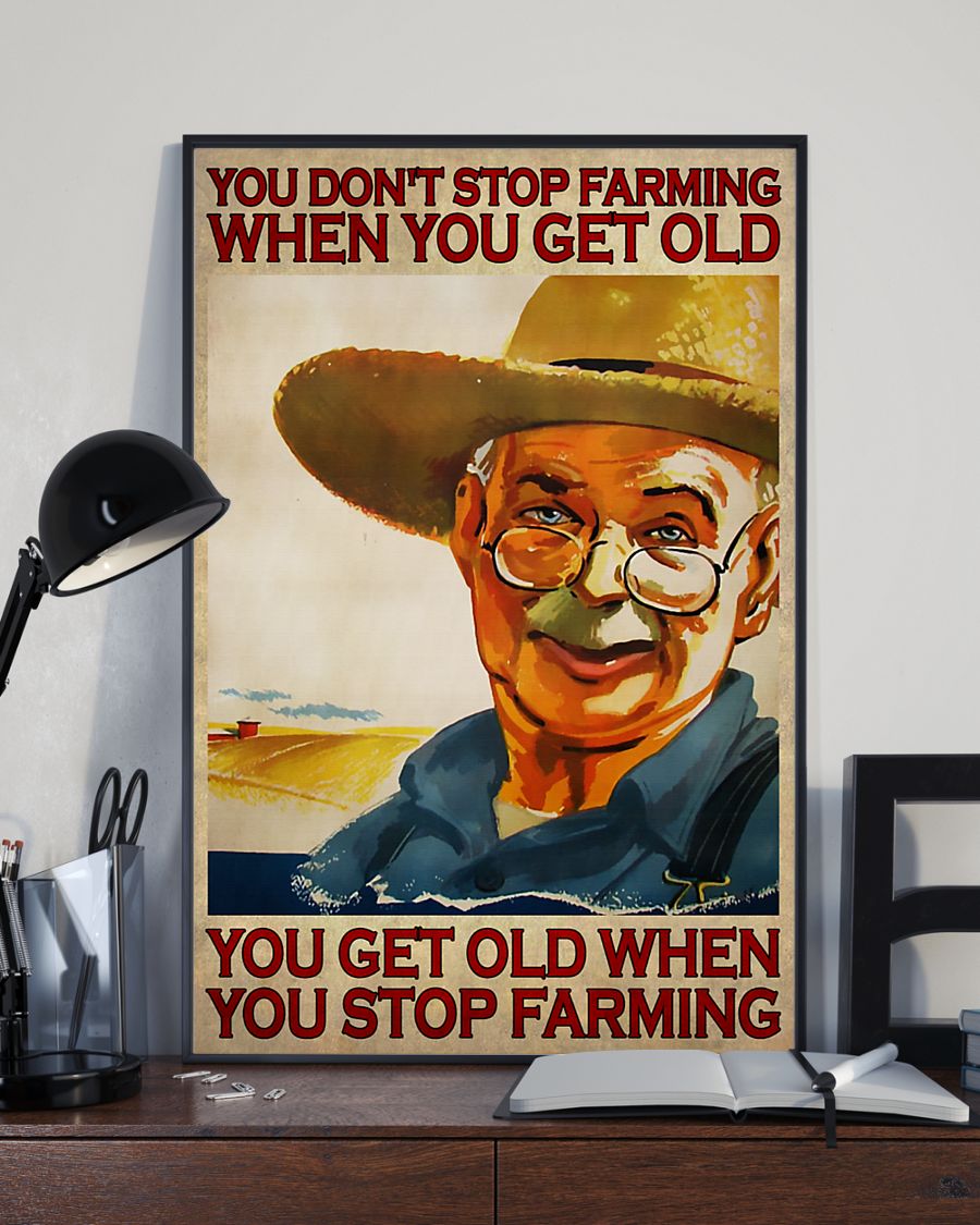 You don't stop farming when you get old You get old when you stop farming posterz