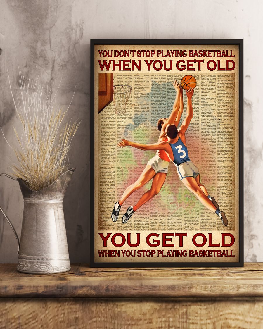 You don't stop playing basketball when you get old posterc