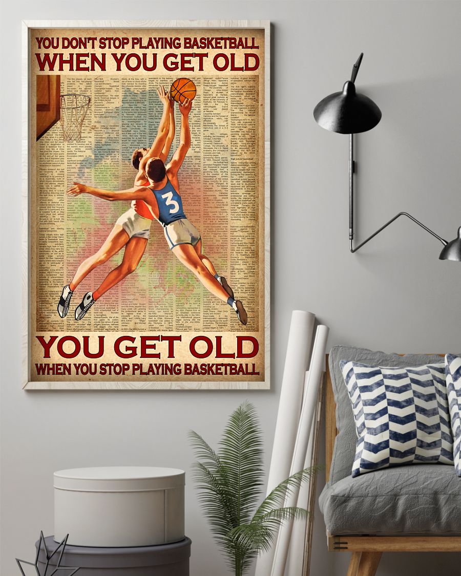 You don't stop playing basketball when you get old posterx