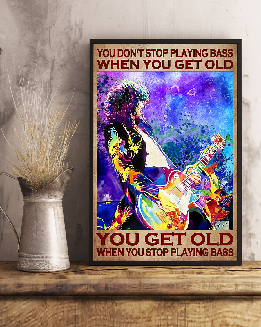 You don't stop playing bass when you get old poster3